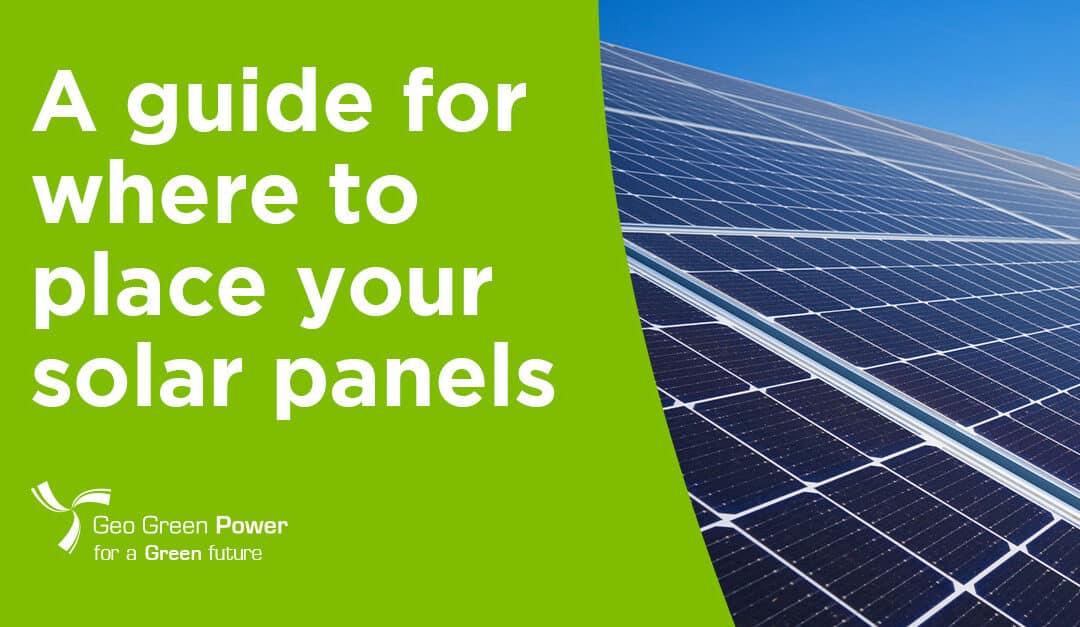 A Guide For Where To Place Your Solar Panels